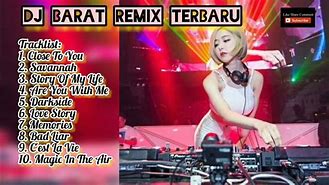 8 Dj Barat Terbaru 2022 Mp3